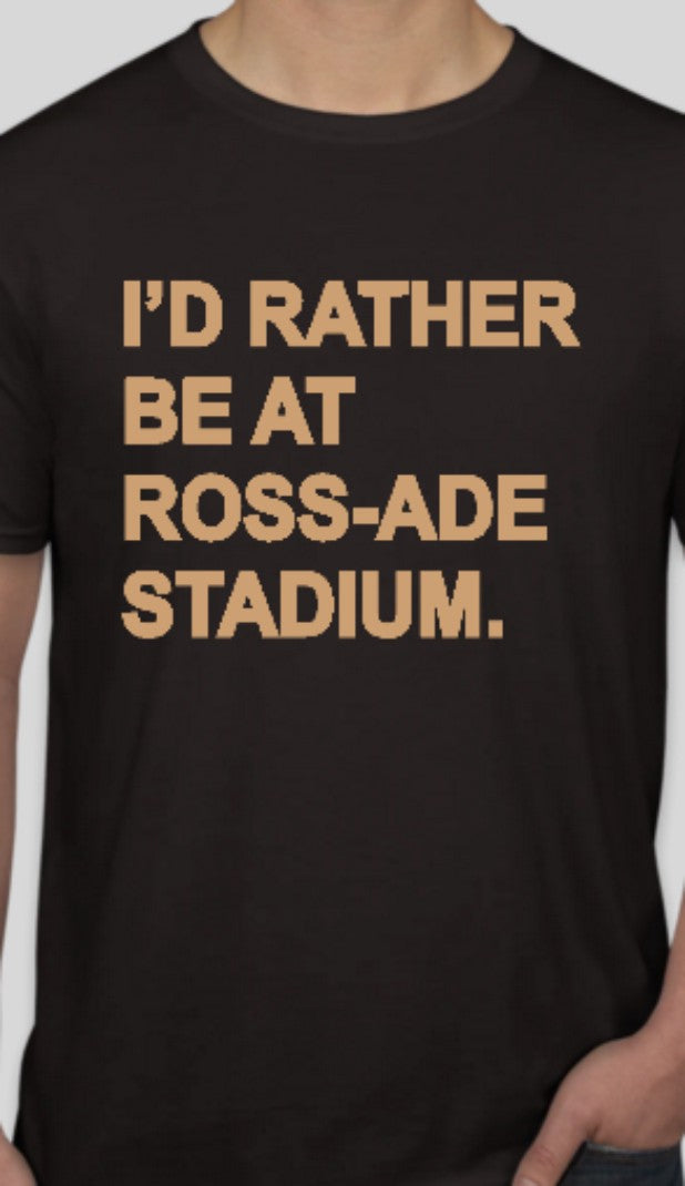 Copy of I'd Rather Be At Ross-Ade Stadium