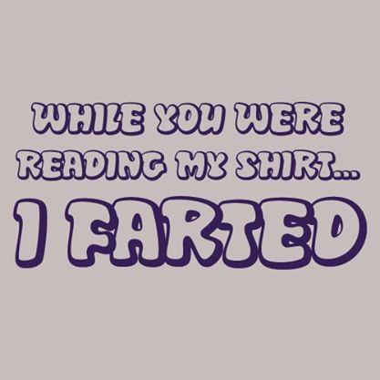 While You Were Reading My Shirt