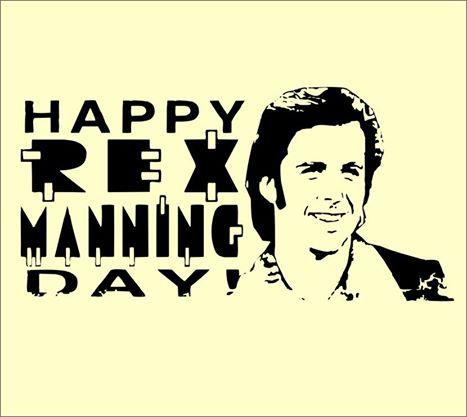 Happy Rex Manning Day